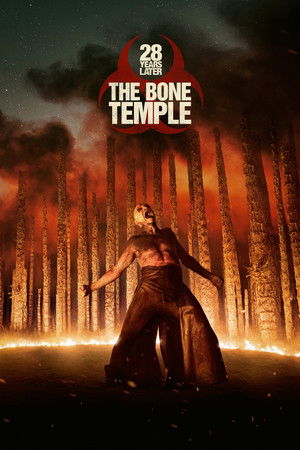 โปสเตอร์หนัง 28 Years Later: The Bone Temple (2026) 28 ปีให้หลัง เชื้อเขมือบคน: วิหารซากกะโหลก
