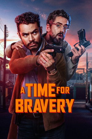 โปสเตอร์หนัง A Time For Bravery (2025) ถึงเวลากล้าแล้วนะ
