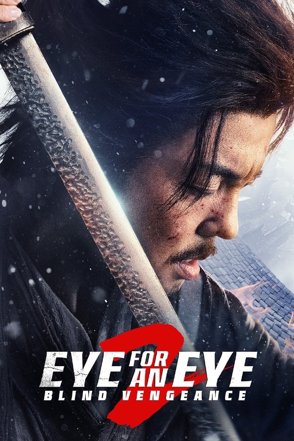 โปสเตอร์หนัง Eye for an Eye 2 (2024) ยอดกระบี่ไร้เทียมทาน 2