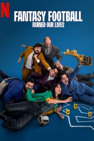 โปสเตอร์หนัง Fantasy Football Ruined Our Lives (2025) แฟนตาซีฟุตบอลพังชีวิต