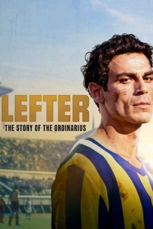 โปสเตอร์หนัง Lefter: The Story of the Ordinarius (2025) ตำนานฟุตบอลเหนือธรรมดา