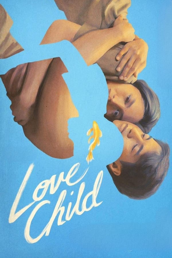 โปสเตอร์หนัง Love Child (2024) เกิดจากรัก