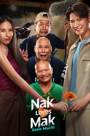 โปสเตอร์หนัง Nak Loves Mak Sooo Much! (2025) นากรักมาก ม๊ากมาก