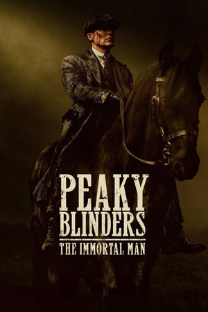 โปสเตอร์หนัง Peaky Blinders: The Immortal Man (2026) พีกี้ ไบลน์เดอร์ส: ชายผู้เป็นอมตะ