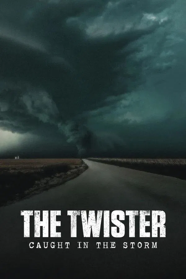 โปสเตอร์หนัง The Twister: Caught in the Storm (2025) ติดอยู่กลางพายุ
