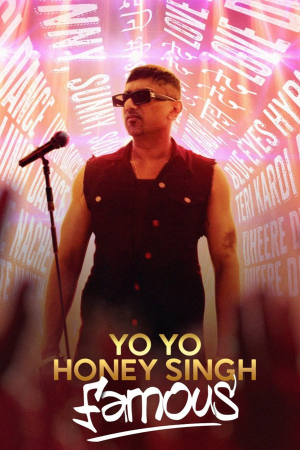 โปสเตอร์หนัง Yo Yo Honey Singh: Famous (2024) โยโย ฮันนี่ ซิงห์: ดังกระฉ่อน