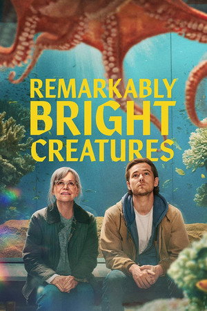 โปสเตอร์หนัง Remarkably Bright Creatures (2026) อควาเรียมสำหรับคน หมึก และสิ่งของ