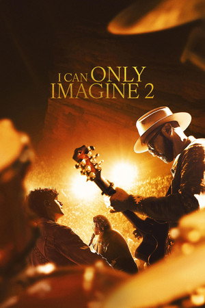 โปสเตอร์หนัง I Can Only Imagine 2 (2026) บทเพลงแห่งศรัทธา 2​